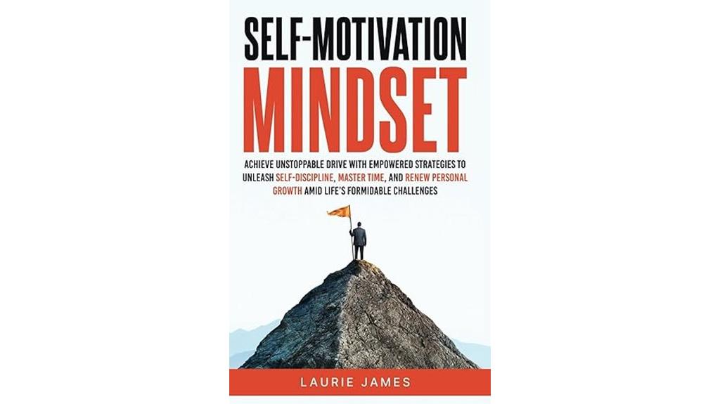unstoppable self motivation mindset